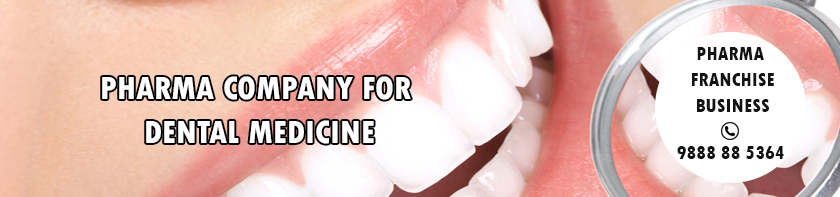 Pharma Franchise Company for Dental Medicine